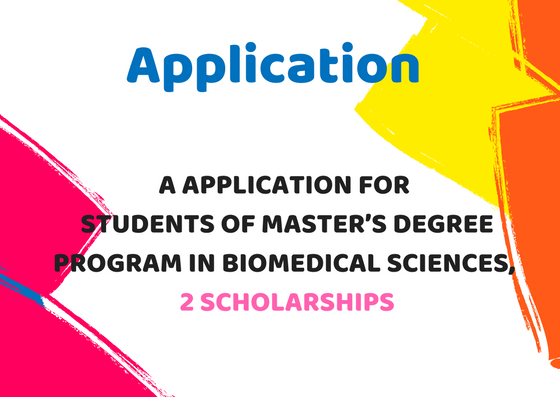 A Application for students of Master’s Degree Program in Biomedical Sciences, 2 scholarships